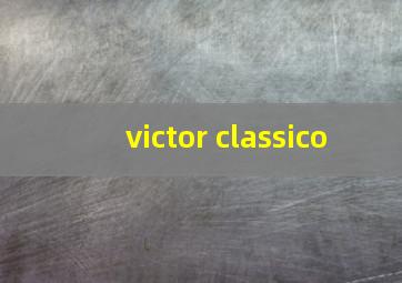 victor classico